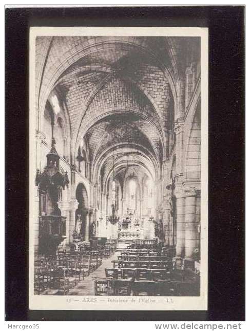 33 Arès Intérieur De L'église édit. LL N° 12 - Arès