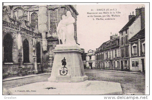 DREUX ( E ET L)  61 MONUMENT AUX MORTS DE LA VILLE ET DU CANTON PAR CH WALBAIN L PFEIFFER ARCHITECTE - Monuments Aux Morts