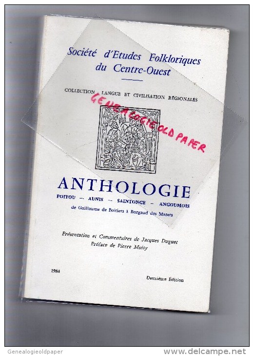 86 -  ANTHOLOGIE POITOU-AUNIS-SAINTONGE-ANGOUMOIS-GUILLAUME POITIERS  BURGAUD DES MARETS- JACQUES DUGUET-PIERRE MOISY- - Poitou-Charentes