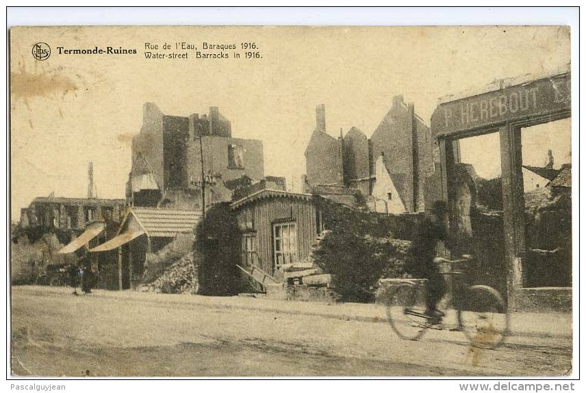 CPA TERMONDE-RUINES - RUE DE L'EAU - BARAQUES 1916 - Dendermonde