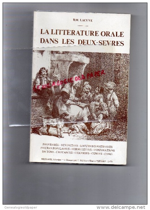 79 - LA LITTERATURE ORALE DANS LES DEUX SEVRES- R.M. LACUVE- 1979- PROVERBES-DEVINETTES- DICTONS - Poitou-Charentes