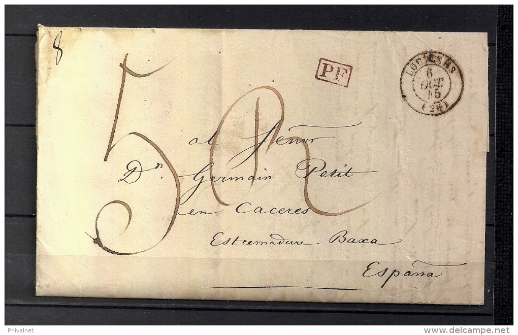 1845 CARTA COMPETA CIRCULADA ENTRE LOUVIERS Y CÁCERES, FECHADOR DE LOUVIERS, MARCA P.F., PORTEO MANUSCRITO, TRÁNSITOS - 1801-1848: Precursores XIX