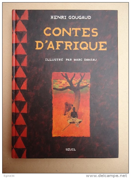 Henri Gougaud - Contes D'Afrique - Illustré Par Marc Daniau - Cuentos