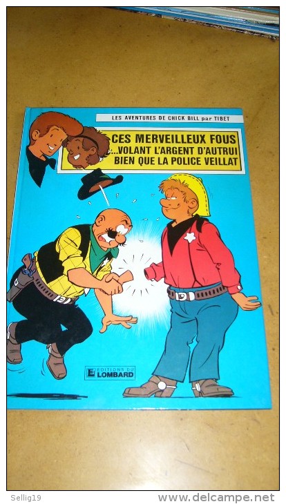 Les Aventures De Chick Bill - Ces Merveilleux Fous... Volant L'argent D'autrui Bien Que La Police Veillat - Chick Bill