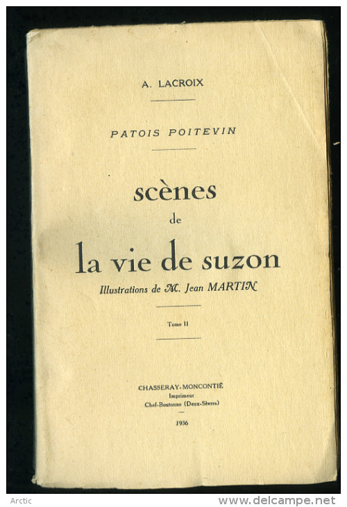 De A.Lacroix , Scènes De La Vie De Suzon Patois Poitevin  Illus J Martin - Poitou-Charentes
