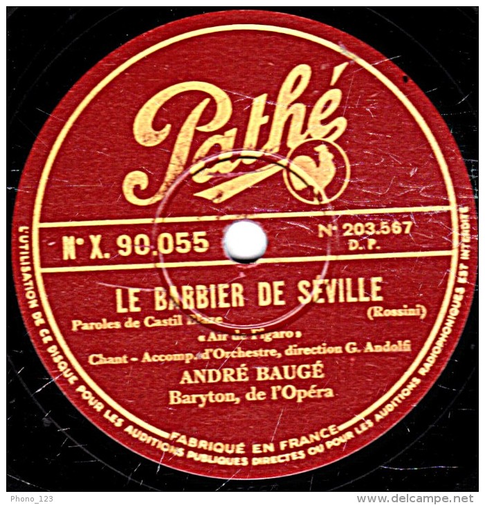 78 Trs - 30 Cm - Pathé X.90.055  - état EX -  André BAUGE - FAUST Avane De Quitter Ces Lieux - LE BARBIER DE SEVILLE - 78 T - Discos Para Fonógrafos