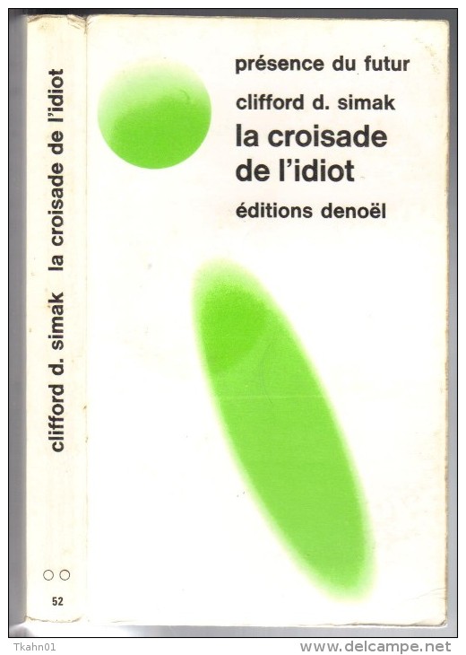 PRESENCE-DU-FUTUR N° 52 " LA CROISADE DE L'IDIOT "    SIMAK   DE 1975 - Présence Du Futur