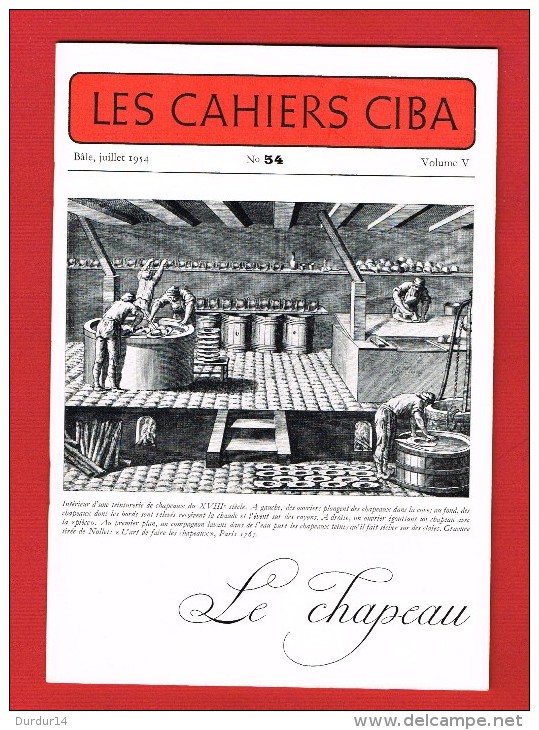 1 Plaquette Illustrée...Photos..+ Autres....Les Cahiers CIBA -  LE CHAPEAU ...(Manufacture Et Fabrication Des Chapeaux) - Autres & Non Classés