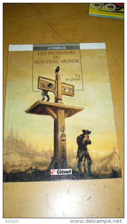 Les Pionniers Du Nouveau Monde 1. Le Pilori - Pionniers Du Nouveau Monde, Les