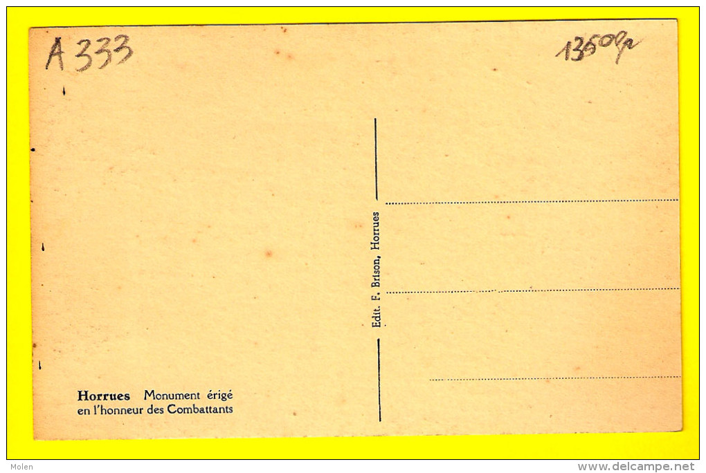 HORRUES  =  MONUMENT AUX MORTS ERIGE EN L HONNEUR DES COMBATTANTS =  SOIGNIES  - TOP QUALITY Militaire Guerre    A333 - Soignies