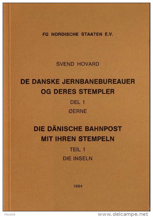 Svend Hovard Die Dänische Bahnpost Mit Ihren Stempeln /de Danske Jernbanebureauer OG Deres Stempeler - Strade Ferrate