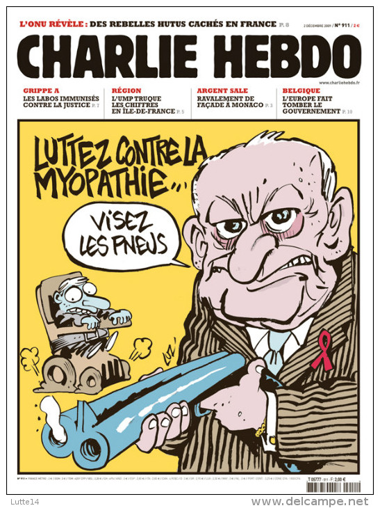 CHARLIE HEBDO N° 911 Du 02/12/2009 - Luttez Contre La Myopathie: Visez Les Pneus / Onu Rebelles Hutus Cachés En France - Humour