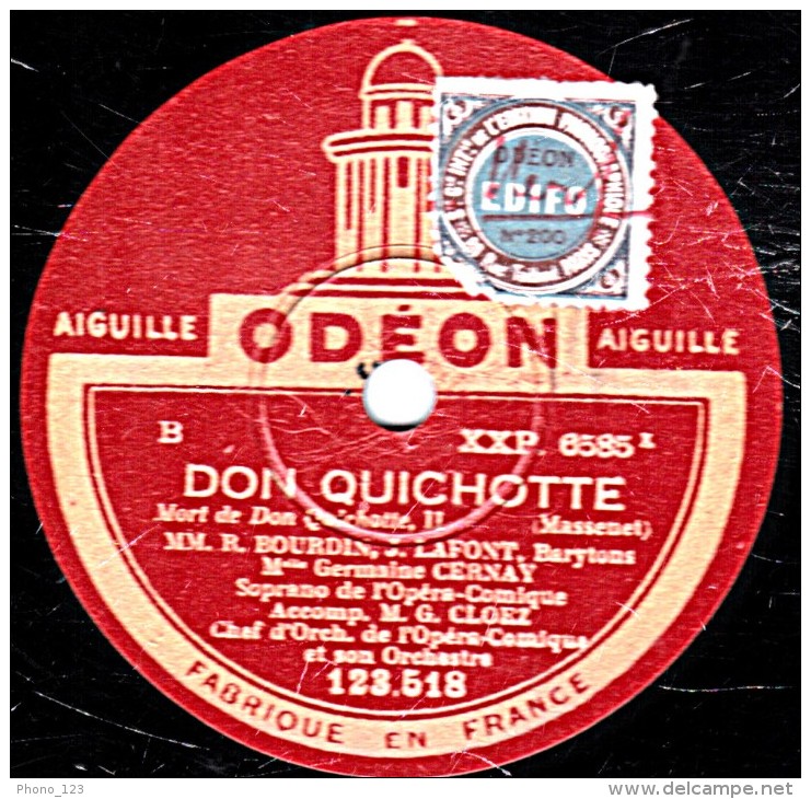 78 Trs - 30 Cm - état TB -  ODEON 123.518 -  Roger BOURDIN  LAFONT Et CERNAY - DON QUICHOTTE Mort De Don Quichotte - - 78 T - Disques Pour Gramophone