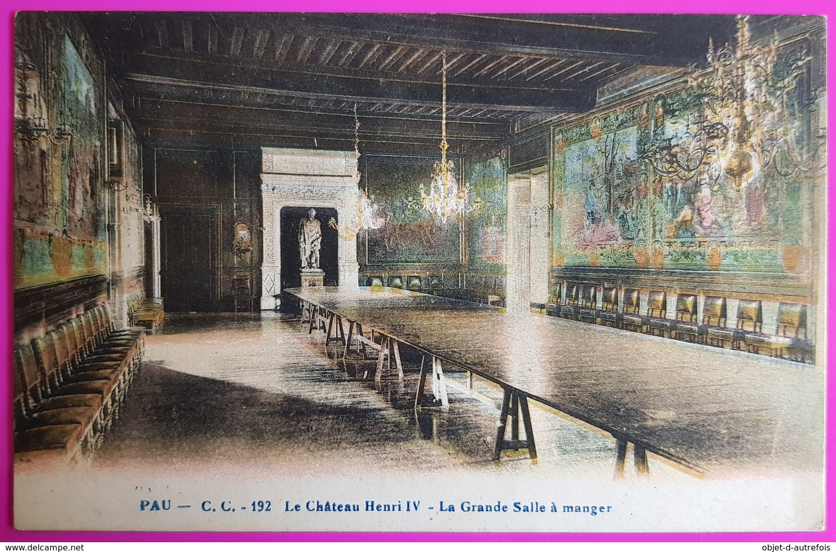 Cpa Pau N° 192 Le Chateau Henri IV La Grande Salle à Manger Carte Postale Histoire - Histoire