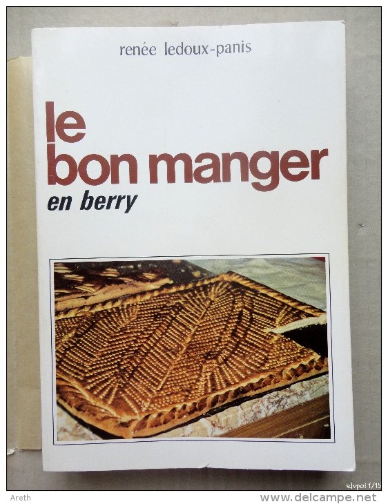 Le Bon Manger En Berry  - Renée Ledoux-Panis - Centre - Val De Loire