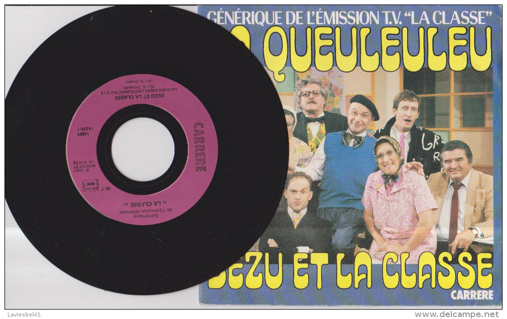 45 Tours - BEZU ET LA CLASSE  -  LAQUEULEULEU – Année 1987 Générique De L’émission TV ‘La Classe’ - Autres - Musique Française