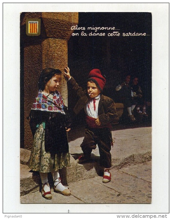 CP , LE ROUSSILLON , Alors Mignonne...on La Danse Cette Sardane.. - Autres & Non Classés