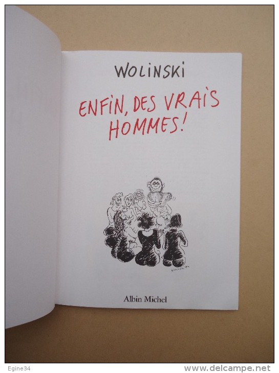 Albin Michel - WOLINSKI - Enfin De Vrais Hommes ! - Octobre 1994 - Wolinski