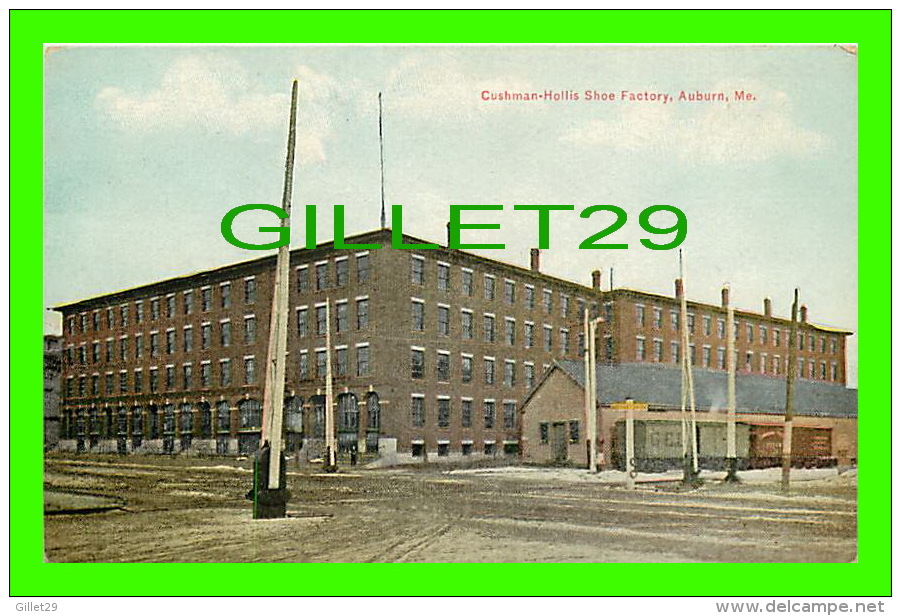 AUBURN, ME - CUSHMAN-HOLLIS SHOE FACTORY - - Auburn