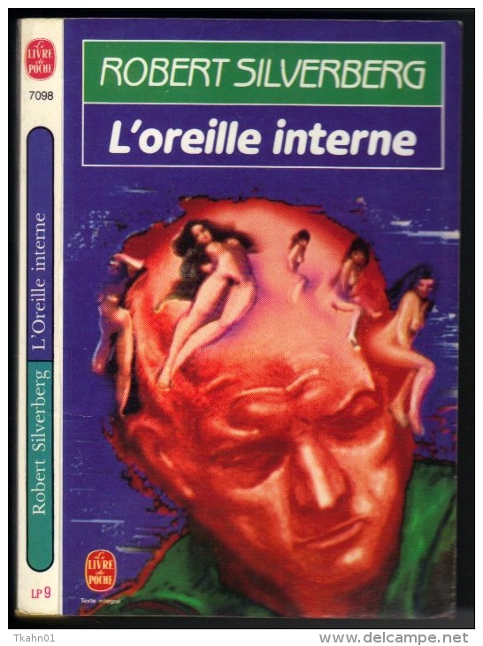LIVRE DE POCHE  S-F N° 7098 " L'OREILLE INTERNE "  SILVERBERG - Livre De Poche
