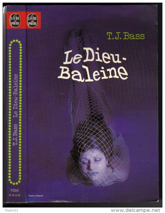 LIVRE DE POCHE  S-F N° 7050 " LE DIEU BALEINE "  BASS - Livre De Poche