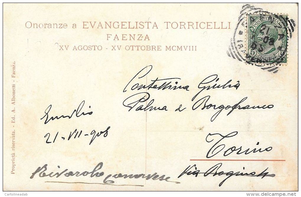 [DC5251] CARTOLINA - FAENZA - FESTEGGIAMENTI DEL 1908 - ONORANZE A EVANGELISTA TORRICELLI - FIR. SCALZI- V- Old Postcard - Faenza