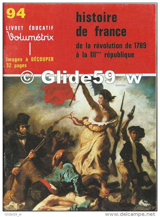 Livret éducatif Volumétrix - N° 94 - Histoire De France - De La Révolution De 1789 à La IIIème République (1979) - Fiches Didactiques