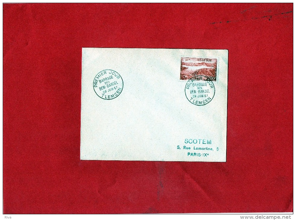 Pli En 1° Jour Du 29 / 6 / 1957  (( Barrage Des BENI - BAHDEL )) - Airmail