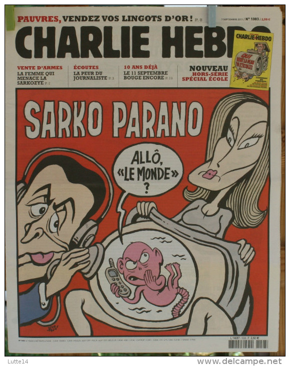 CHARLIE HEBDO N° 1003 Du 07/09/2011 - Sarkozy Parano / Vente D'armes: La Femme Qui Menace Sarkozy - Humour