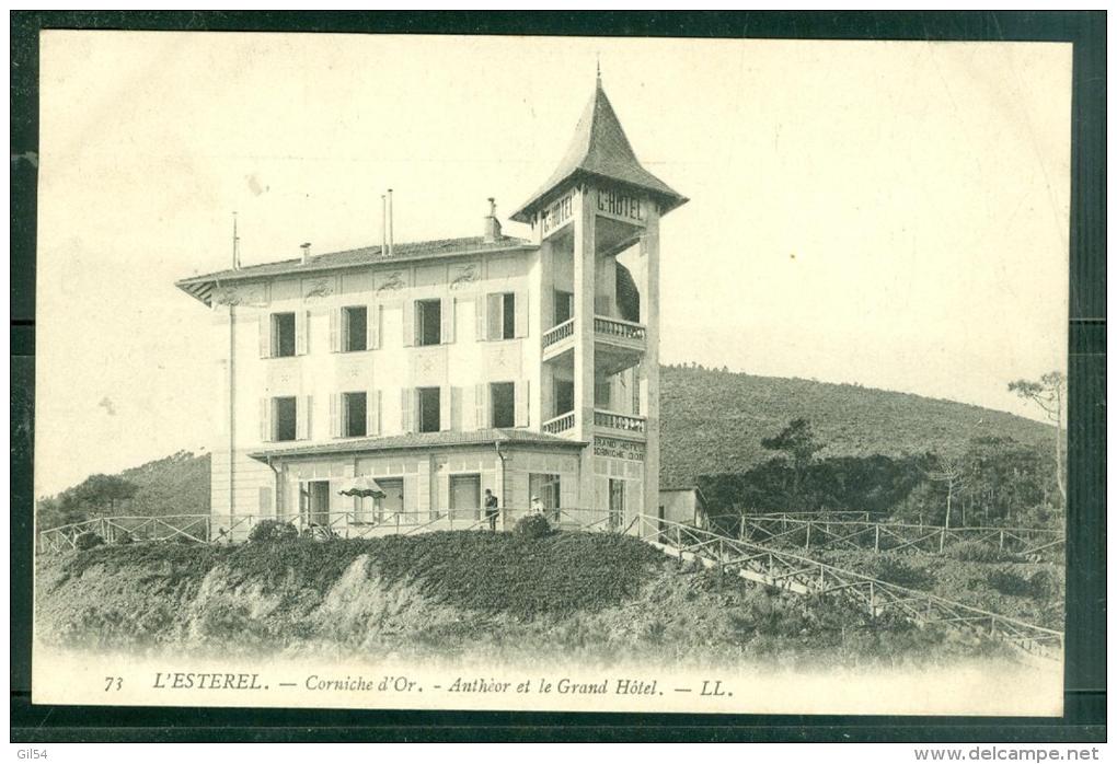 N°73   L&acute;Esterel    Corniche D'OR     -   Anthéor   Et Le  Grand Hôtel    -  Fah11 - Autres & Non Classés