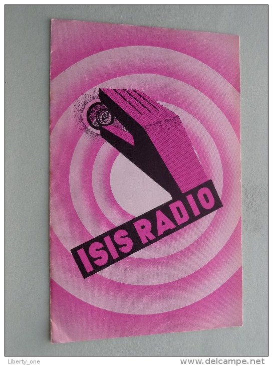 ISIS RADIO - 7 Verschillende Modellen In Reclame Folder NL / FR - Fonde / Gesticht 1932 ( Voir Photo Pour Detail )! - Publicités