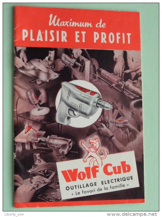 WOLF CUB Outillage Electrique Maximum De Plaisir Et Profit - Anno ? ( 20 Pag. / Voir Photo Pour Detail )! - Pubblicitari