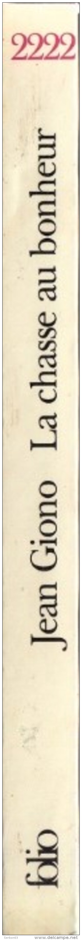 FOLIO N° 2222 LIVRE DE POCHE NEUF AUTEUR JEAN GIONO TITRE LA CHASSE AU BONHEUR FERMETURE LIBRAIRIE EDITION 1992 - Sonstige & Ohne Zuordnung