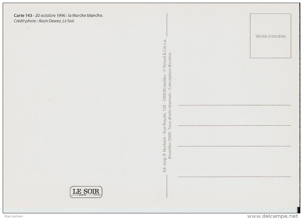 BELGIQUE (20/10/1996) : Affaire DUTROUX - La Marche Blanche. CARTE 143 DES ARCHIVES DU "SOIR" (CPM - 2005). - Manifestations