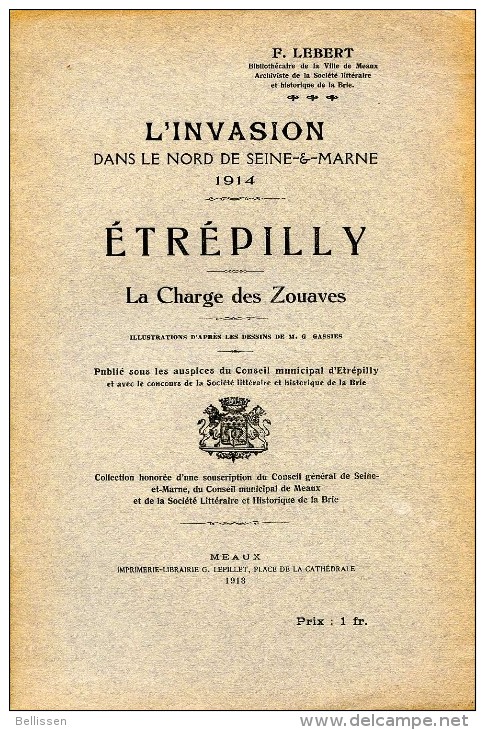 L´invasion Dans Le Nord De Seine Et Marne : Etrépilly/La Charge Des Zouaves, Par F. LEBERT, 1918 - Guerre 1914-18