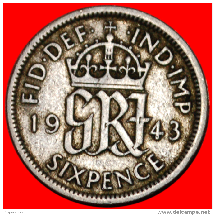 * WARTIME (1939-1945)★ GREAT BRITAIN ★ 6 PENCE 1943! SILVER! GEORGE VI (1937-1952) LOW START &#9733; NO RESERVE! - H. 6 Pence