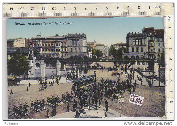 PO0024D# GERMANIA - GERMANY - BERLIN - HALLESCHES TOR MIT HOCHBAHN - TRAMWAY - MILITARI  No VG - Tempelhof