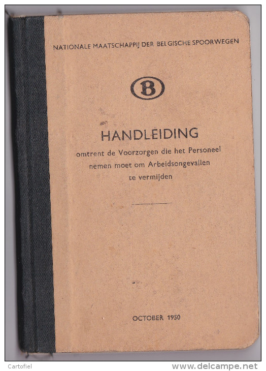 TREINEN-SPOORWEGEN-TRAINS-CHEMIN DE FER-BELGE-HANDLEIDING-ARBEIDSONGEVALLEN-BOEKJE-MET FOTOS-93BLZ-1950-ZIE 6 SCANS-TOP - Andere & Zonder Classificatie