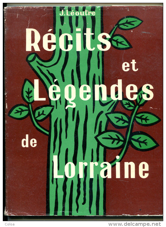 J. LEOUTRE Récits Et Légendes De Lorraine 1962 EO Dédicacée - Lorraine - Vosges