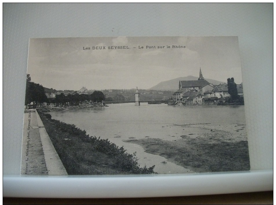 01139 CPA - 01 LES DEUX SEYSSEL - LE PONT SUR LE RHONE - (EDITION L. MICHALLET SEYSSEL) - Seyssel