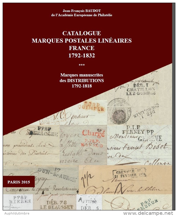 NOUVEAUTE 2015 CATALOGUE MARQUES POSTALES LINEAIRES FRANCE 1792-1832 BD60 - Préphilatélie