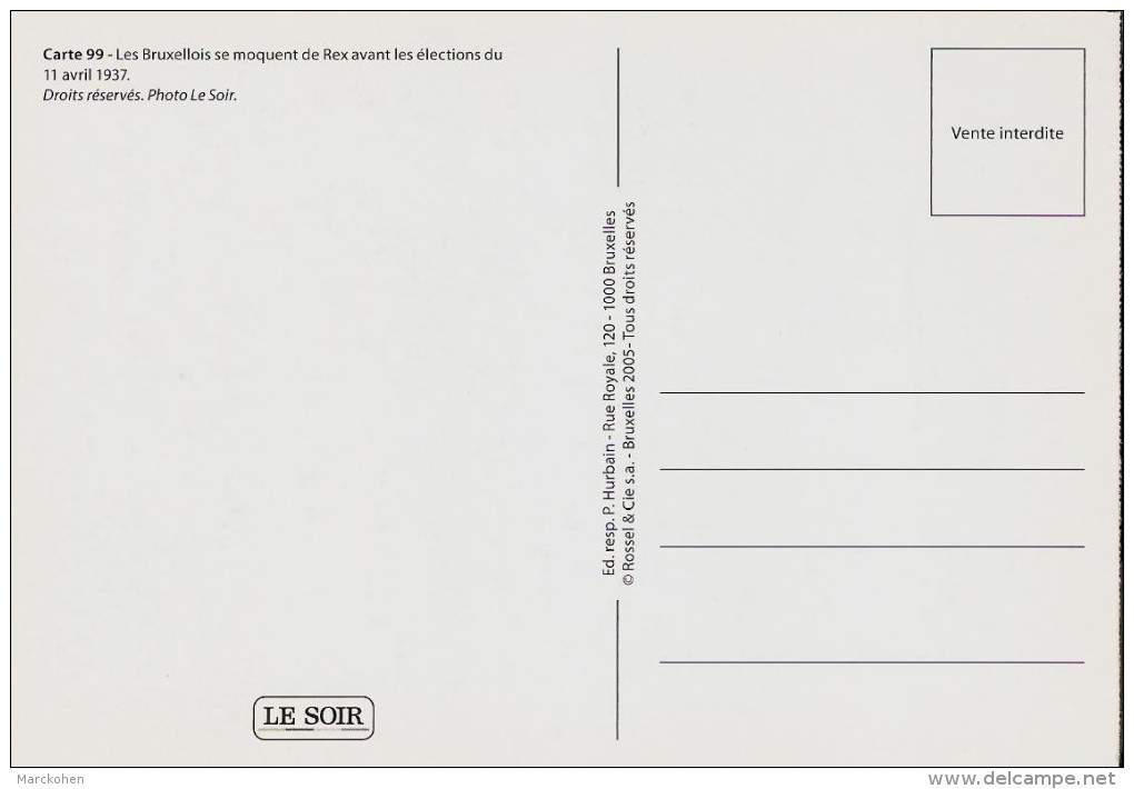 BELGIQUE (1937) : Les Bruxellois Se Moquent De REX Avant L´ élection Du 11 Avril. CARTE 99 DES ARCHIVES DU "SOIR" (2005) - History