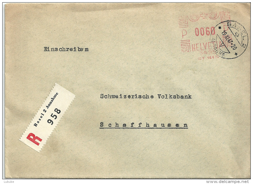R Brief  Basel - Schaffhausen               1947 - Frankiermaschinen (FraMA)