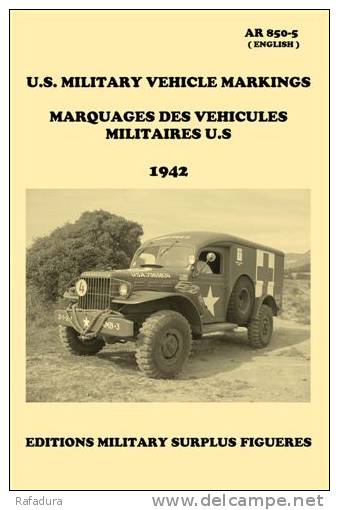 Manuel Technique AR 850-5. Marquages Des Véhicules Militaires U.S ( 1942 ) USA MARKING - Voertuigen