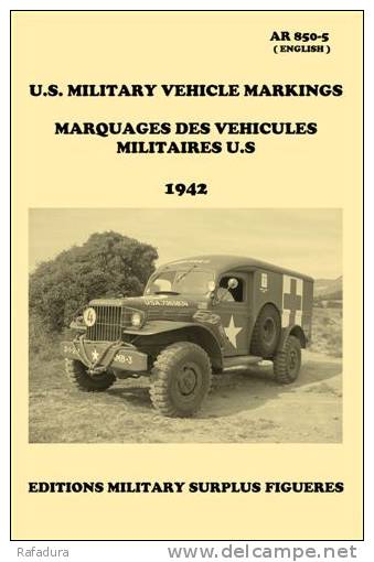 Manuel Technique AR 850-5. Marquages Des Véhicules Militaires U.S ( 1942 ) USA MARKING - Fahrzeuge