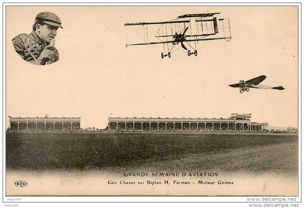 GRANDE  SEMAINE D´ AVIATION,,,,  GEO  CHAVEZ  Sur  BIPLAN  H FARMAN ,,,MOTEUR  GNOME,,,,TBE,,,, - Demonstraties