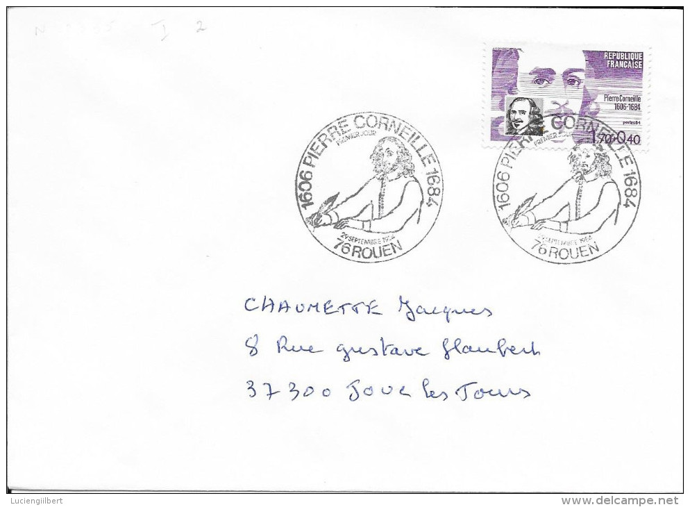 TIMBRE N° 2335 - IER JOUR D'EMISSION FRANCE  -  1984  -  PIERRE CORNEILLE  -  ROUEN - SEUL SUR LETTRE AU TARIF - 1980-1989