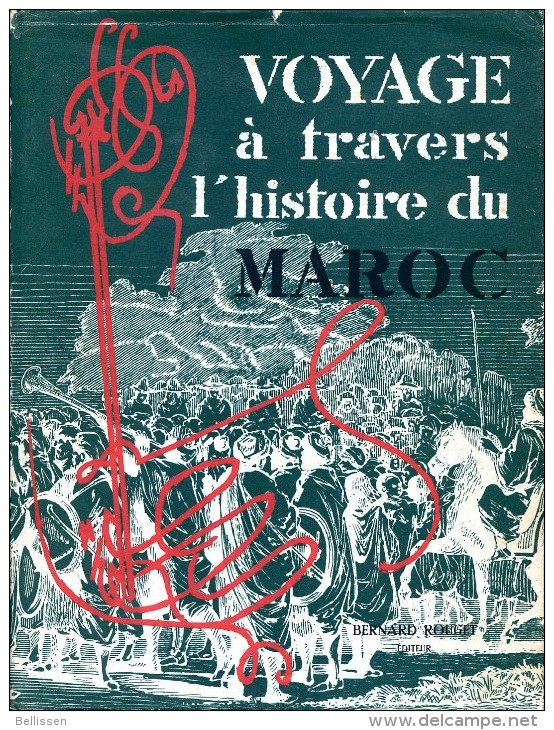 Voyage à Travers L'histoire Du Maroc, Ed. Bernard ROUGET, Casablanca, 1957 - Géographie