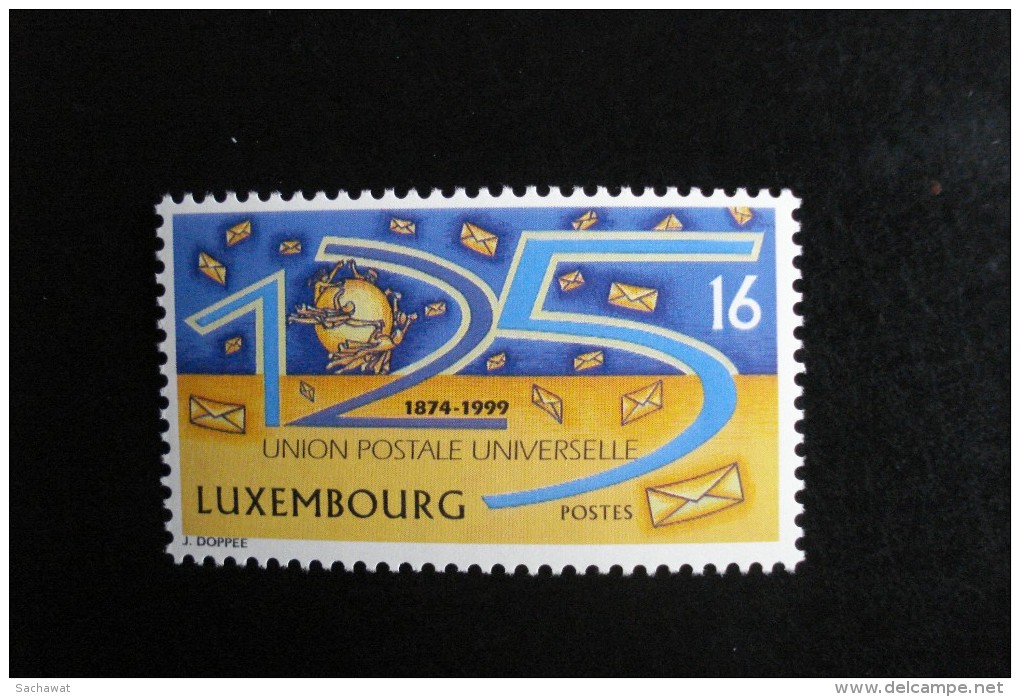 Luxembourg - Année 1999 - 125° Anniv. De L'U.P.U. - Y.T. 1428 - Neufs (**) Mint (MNH) Postfrisch (**) - Nuevos