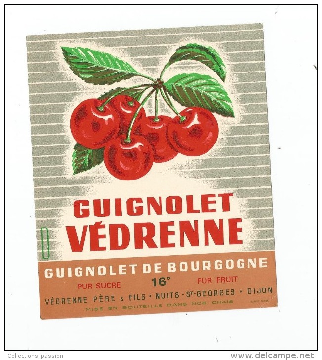 étiquette , Guignolet  VEDRENNE  , Guignolet De Bourgogne , Védrenne Père & Fils , Nuits St Georges , Dijon - Sonstige & Ohne Zuordnung